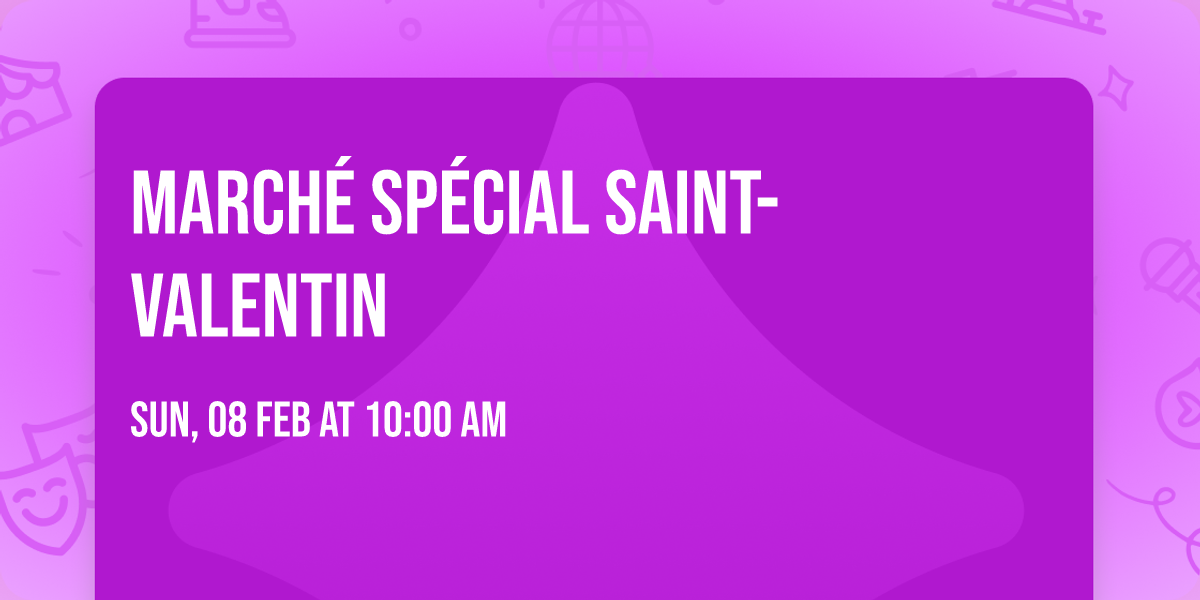 March\u00e9 Sp\u00e9cial Saint-Valentin 