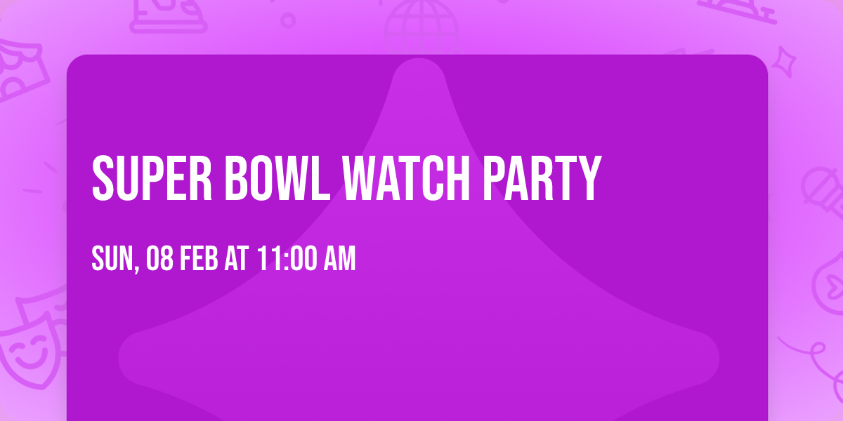 Super Bowl Watch Party