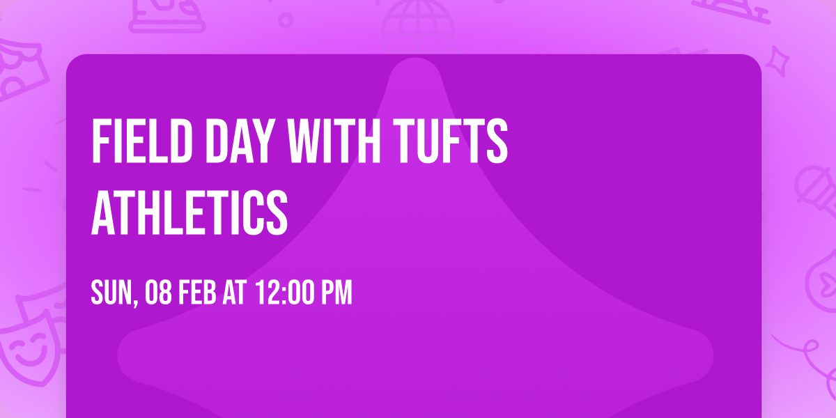 Field Day with Tufts Athletics