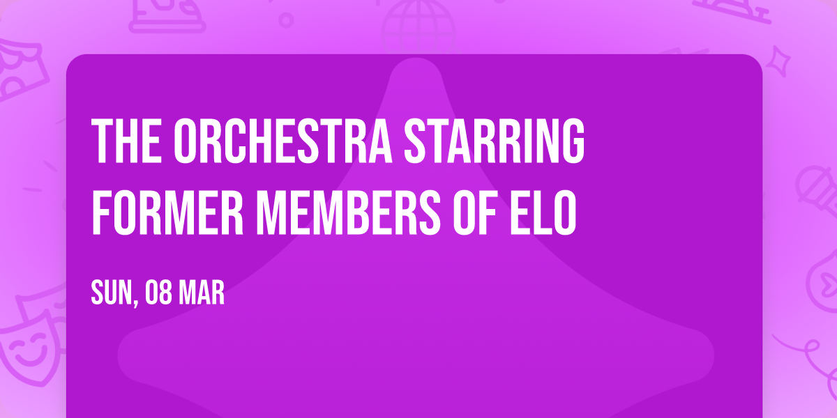 The Orchestra starring former members of ELO