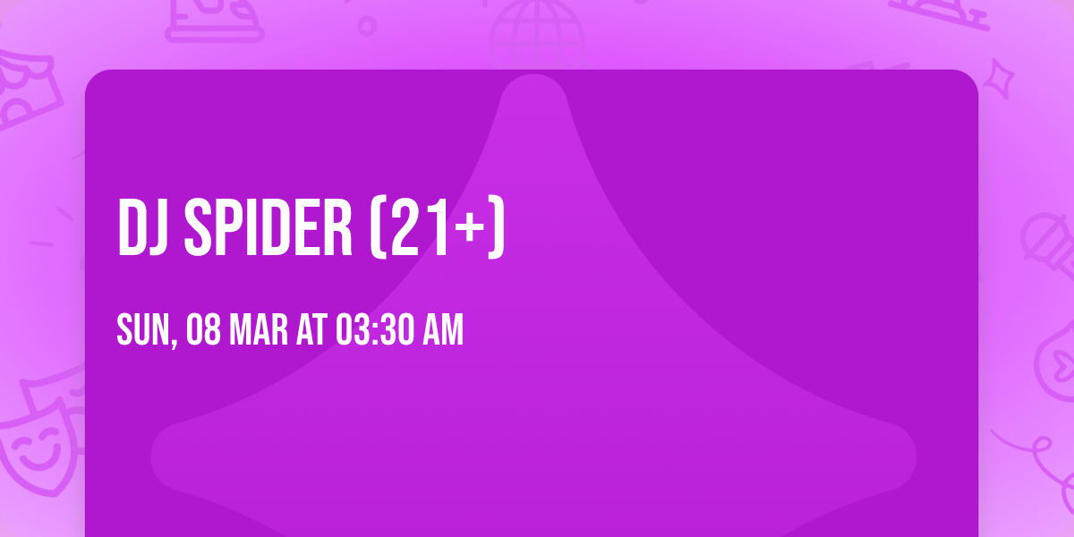 DJ Spider (21+)