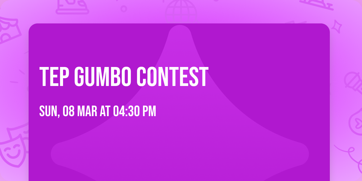 TEP Gumbo Contest 