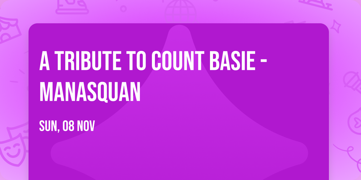 A Tribute to Count Basie - Manasquan