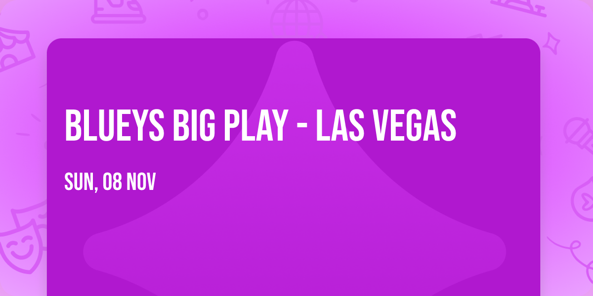 Blueys Big Play - Las Vegas