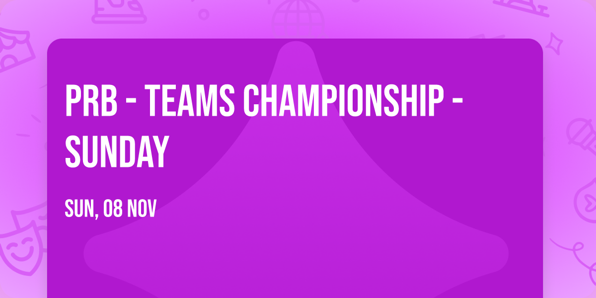 PRB - Teams Championship - Sunday