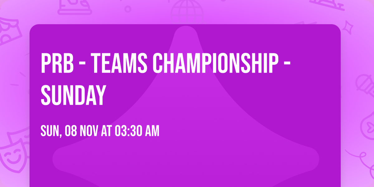 PRB - Teams Championship - Sunday