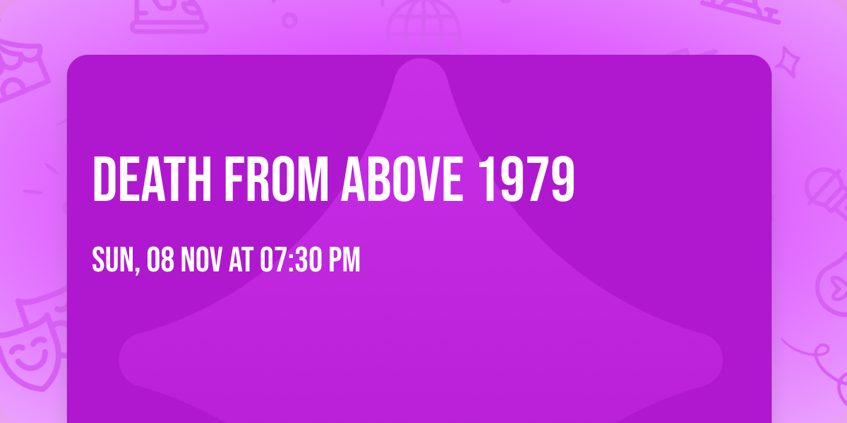 Death From Above 1979