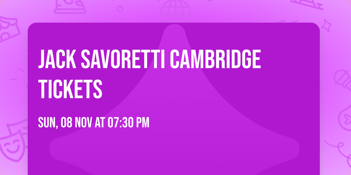 Jack Savoretti Cambridge Tickets