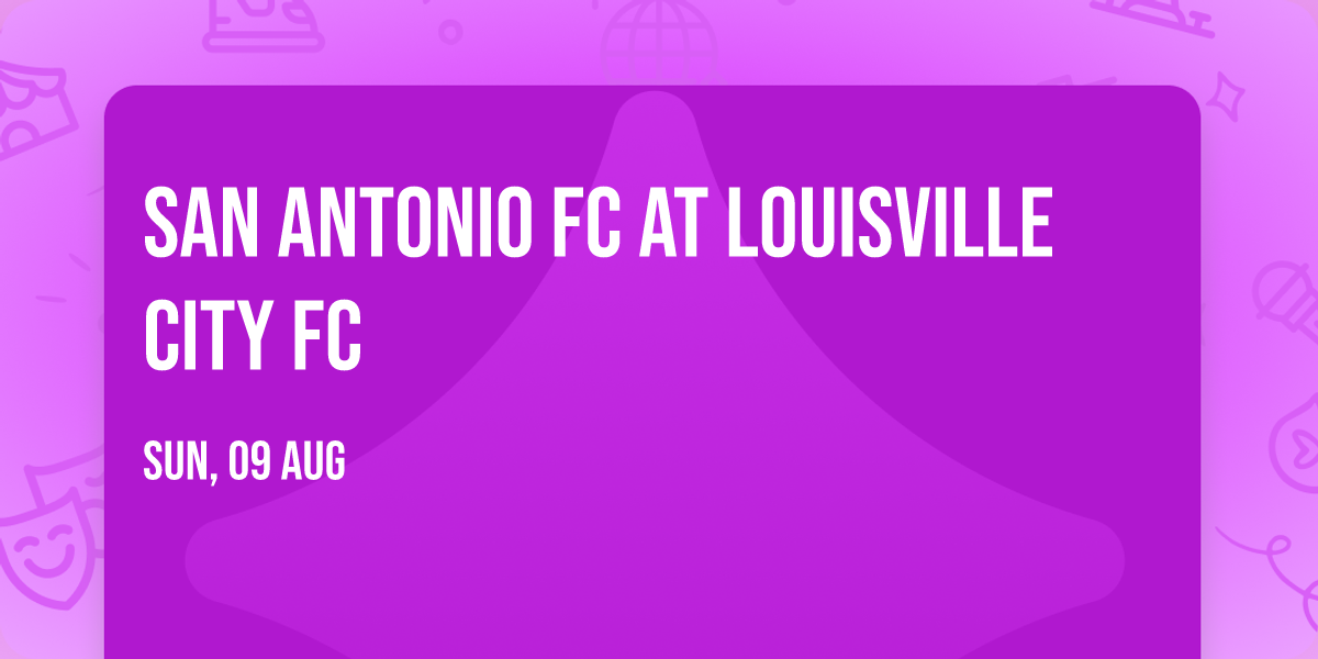 San Antonio FC at Louisville City FC