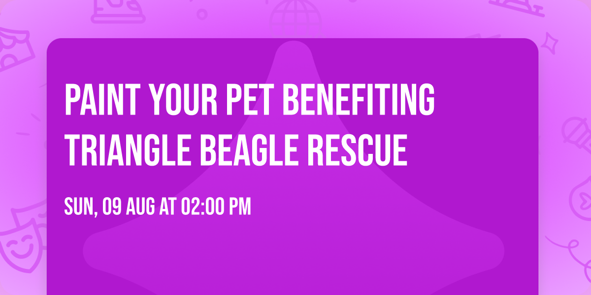 Paint your Pet Benefiting Triangle Beagle Rescue