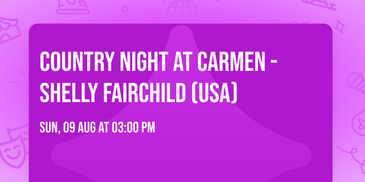 Country Night at Carmen - Shelly Fairchild (USA)
