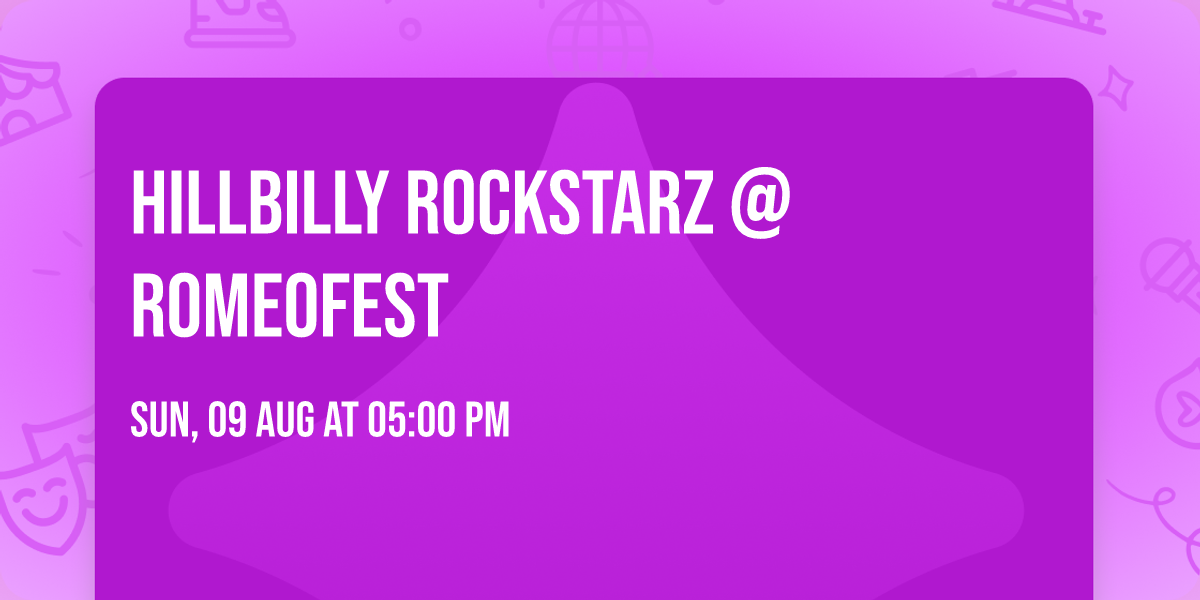 Hillbilly Rockstarz @ RomeoFest