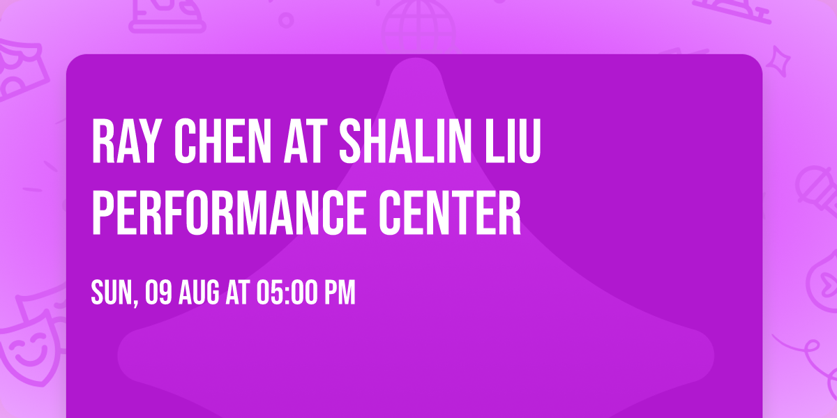 Ray Chen at Shalin Liu Performance Center