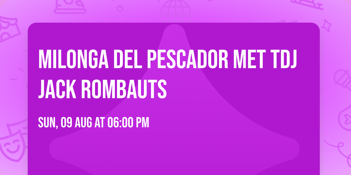 Milonga del Pescador met TDJ Jack Rombauts