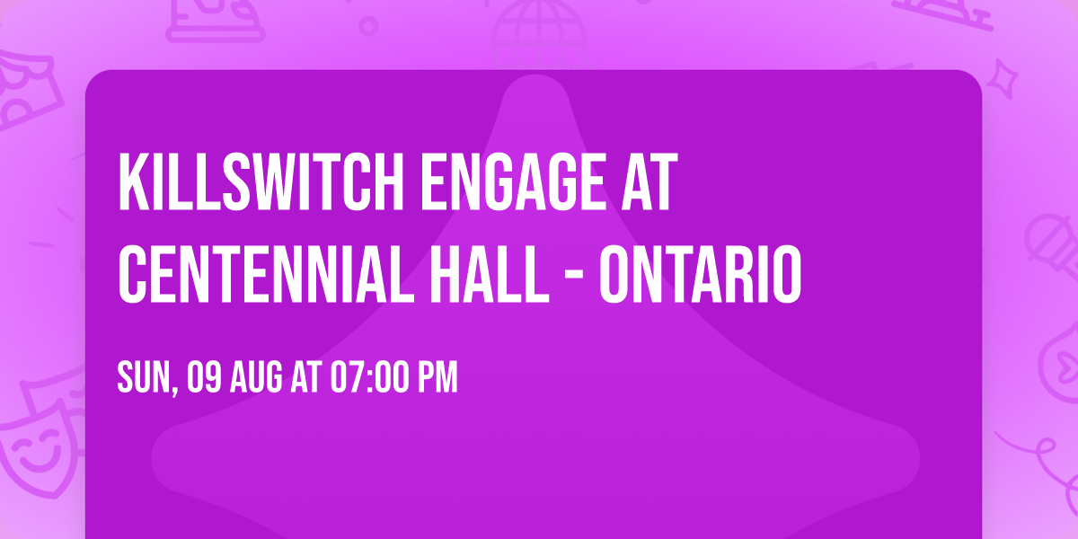 Killswitch Engage at Centennial Hall - Ontario