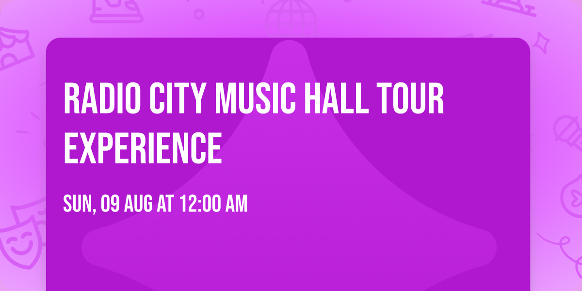 Radio City Music Hall Tour Experience