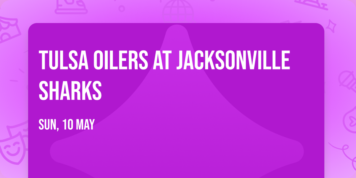Tulsa Oilers at Jacksonville Sharks