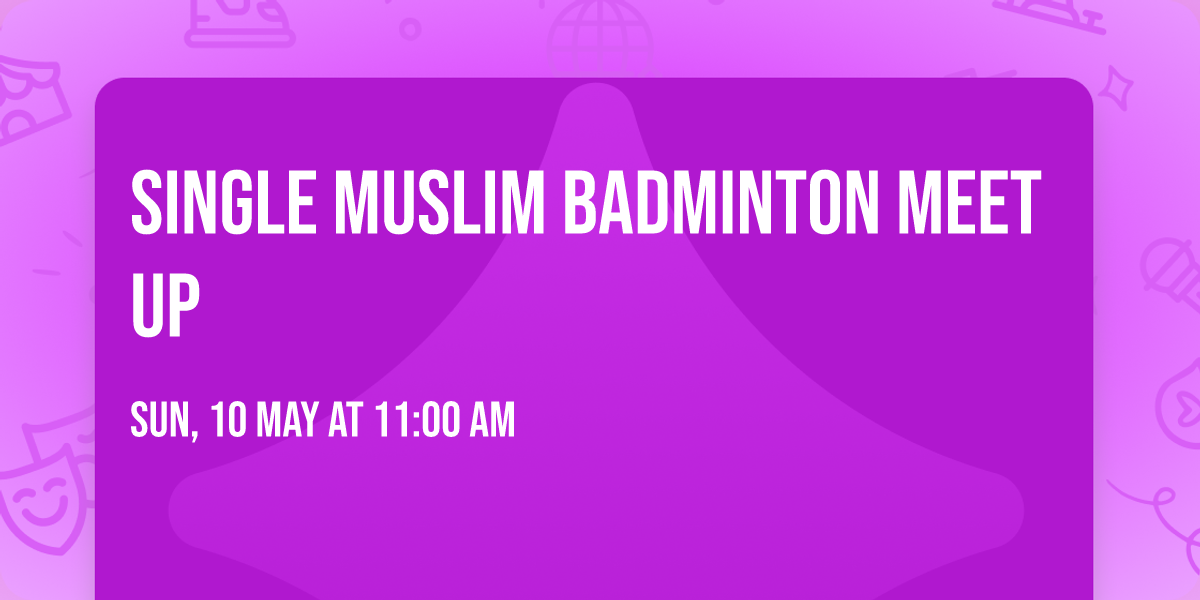 Single Muslim Badminton Meet up