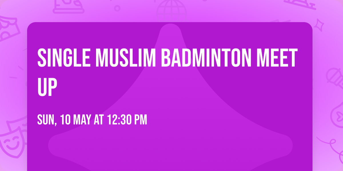 Single Muslim Badminton Meet up