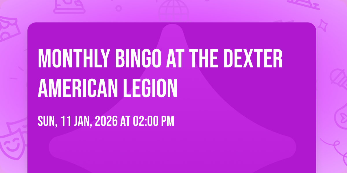 Monthly Bingo at the Dexter American Legion