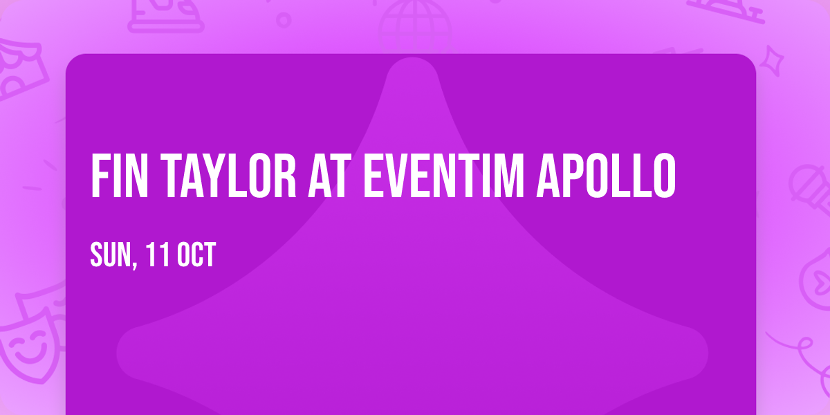 Fin Taylor at Eventim Apollo