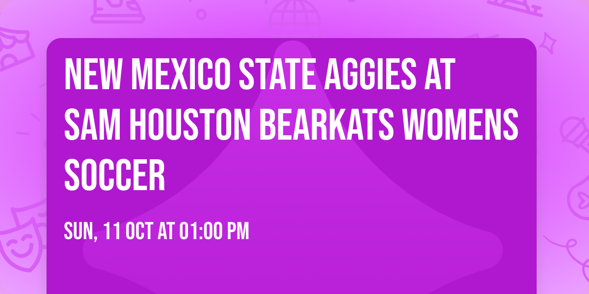 New Mexico State Aggies at Sam Houston Bearkats Womens Soccer