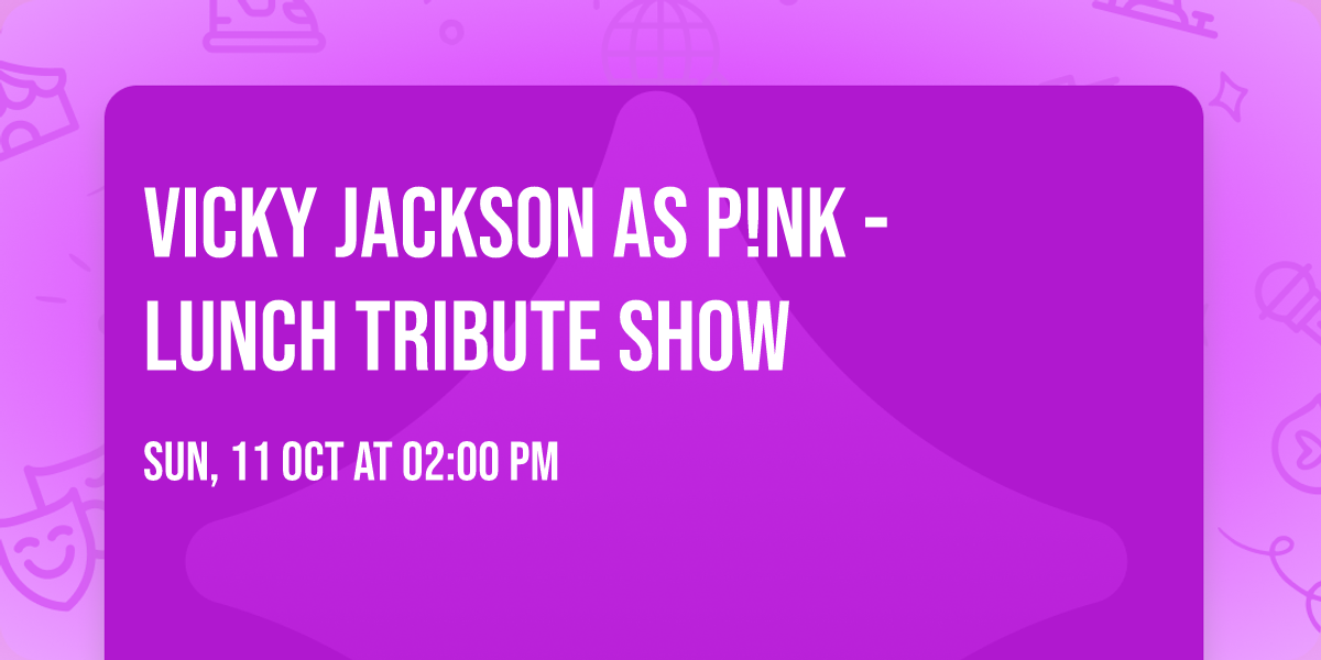 Vicky Jackson as P!NK - Lunch Tribute Show