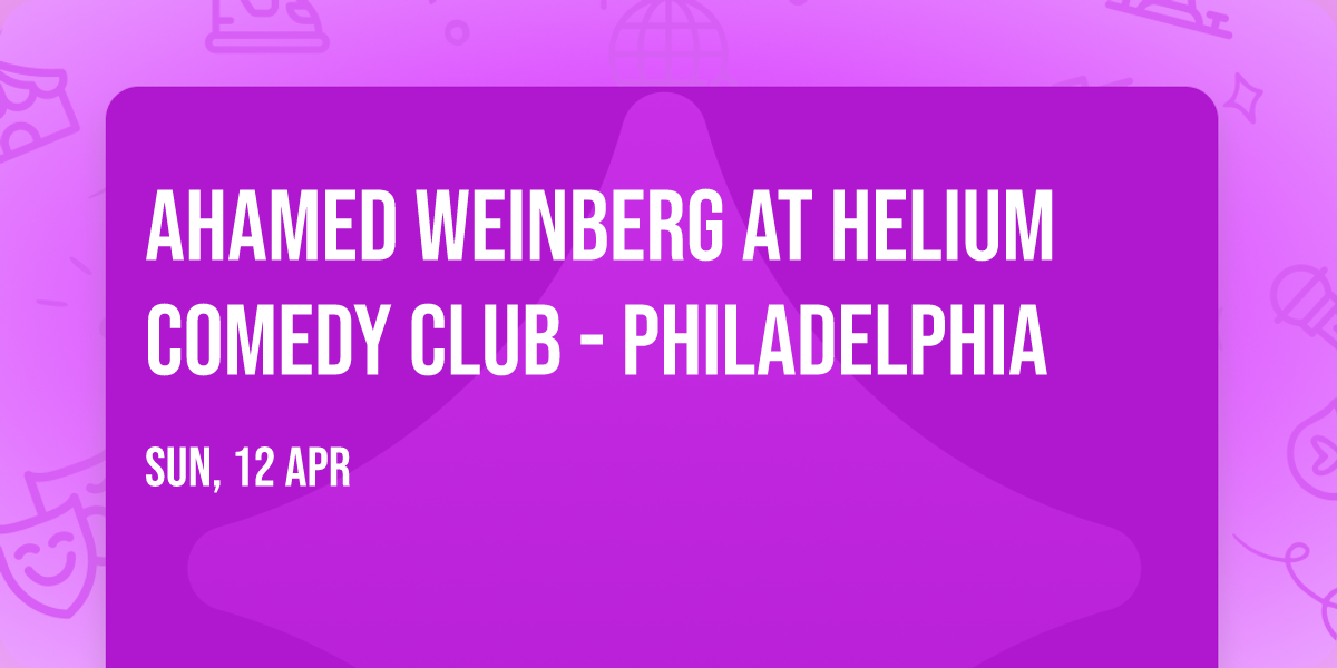 Ahamed Weinberg at Helium Comedy Club - Philadelphia