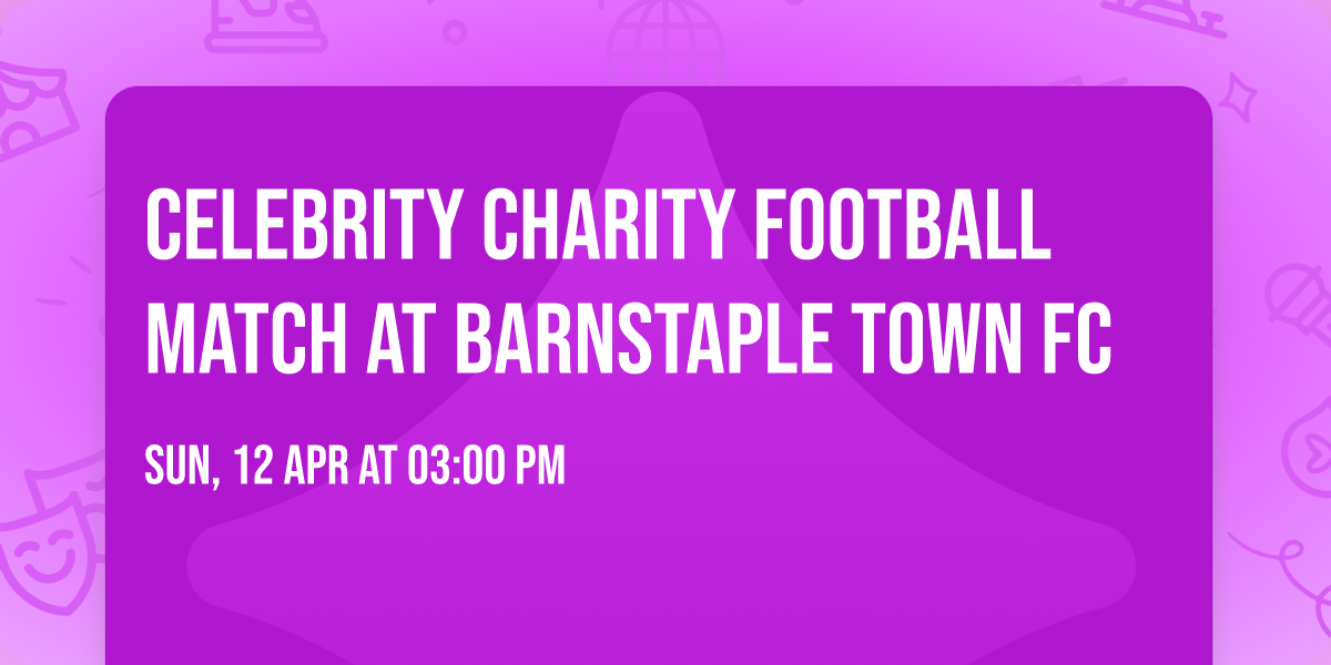 Celebrity charity football match at Barnstaple Town FC
