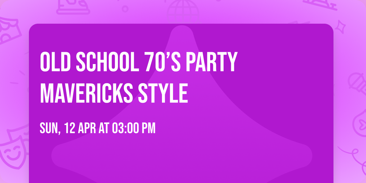 OLD SCHOOL 70\u2019s PARTY Mavericks Style 