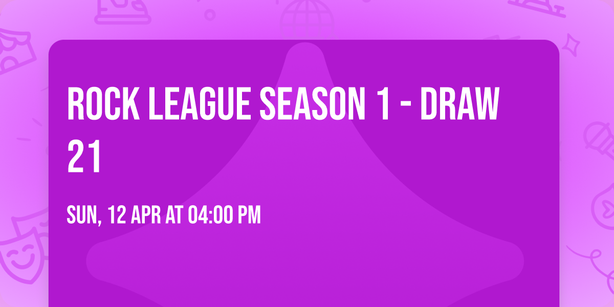 Rock League Season 1 - Draw 21
