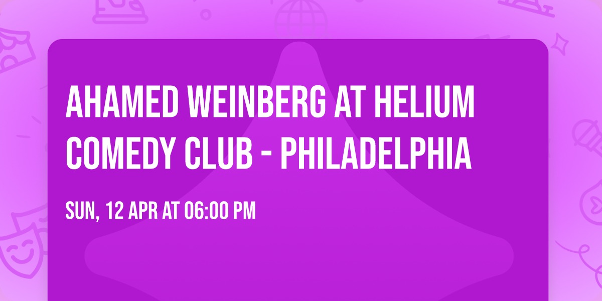 Ahamed Weinberg at Helium Comedy Club - Philadelphia