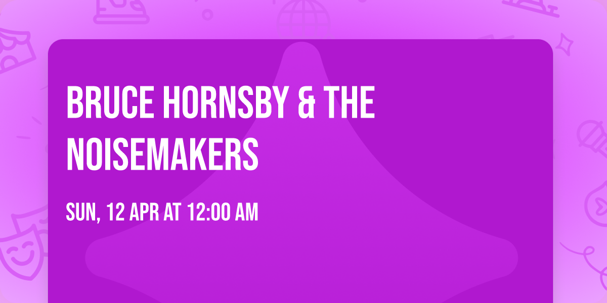 Bruce Hornsby & The Noisemakers