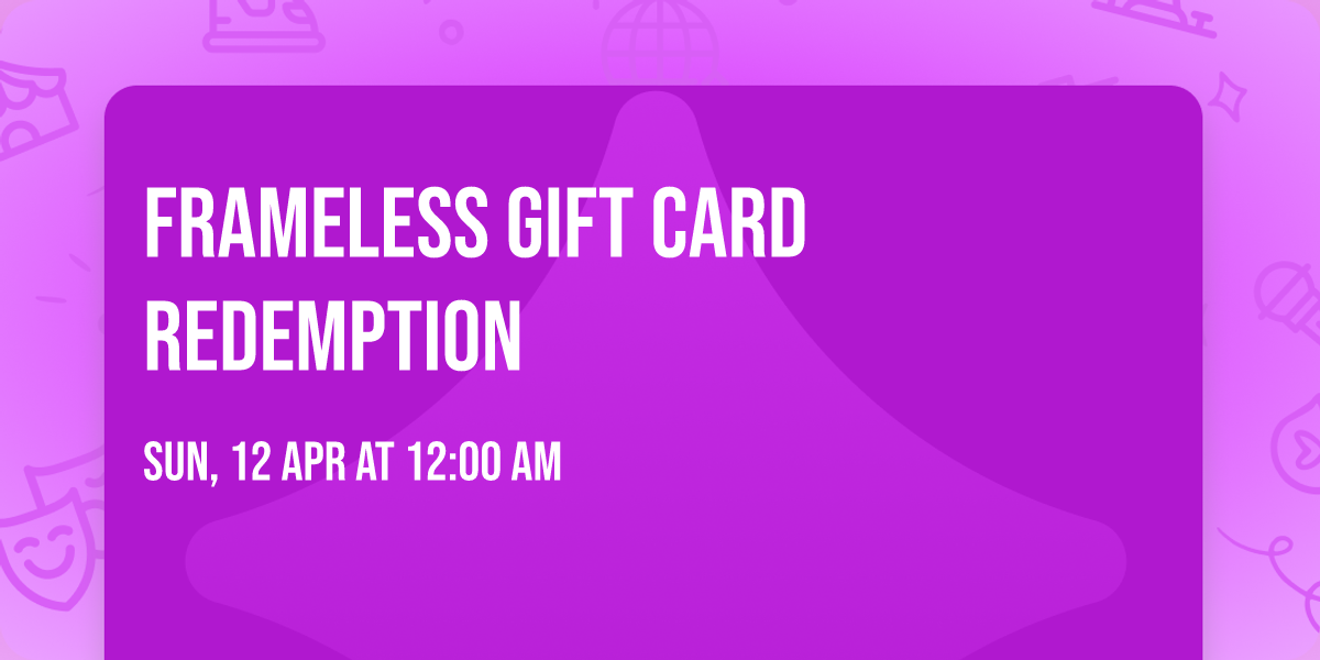 Frameless Gift Card Redemption