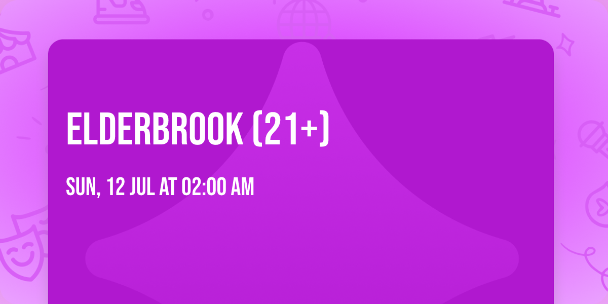 Elderbrook (21+)