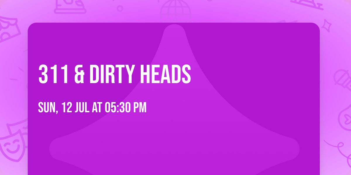 311 & Dirty Heads