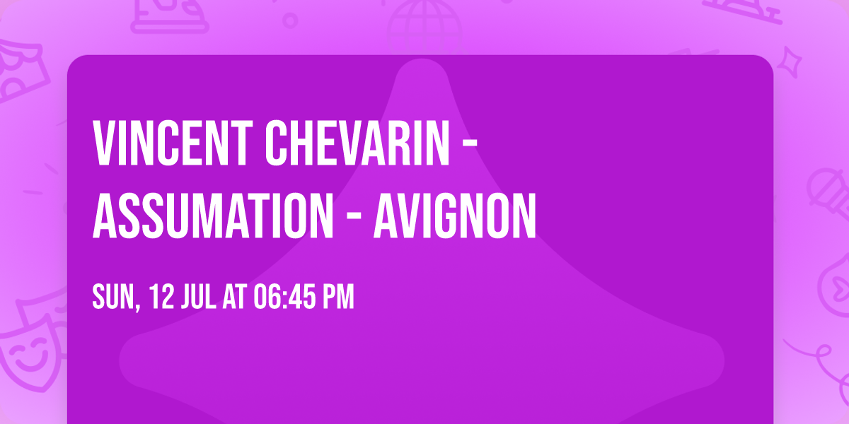 VINCENT CHEVARIN - ASSUMATION - AVIGNON