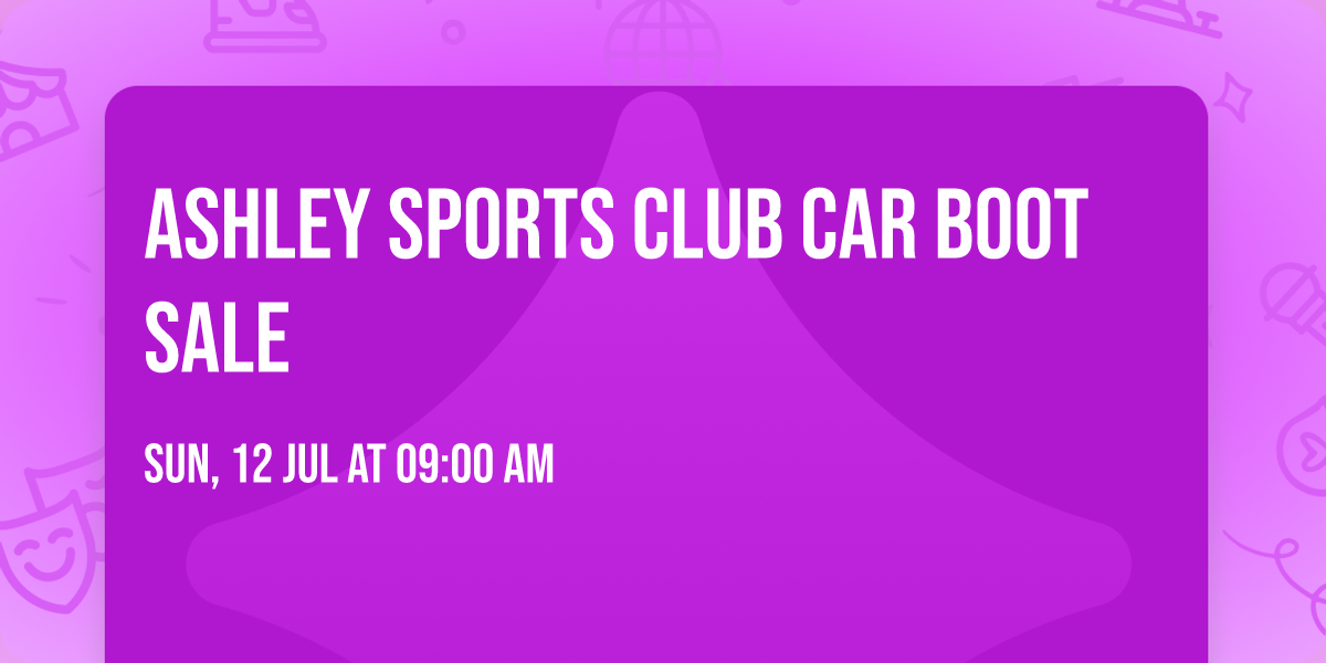 Ashley Sports Club Car Boot Sale 
