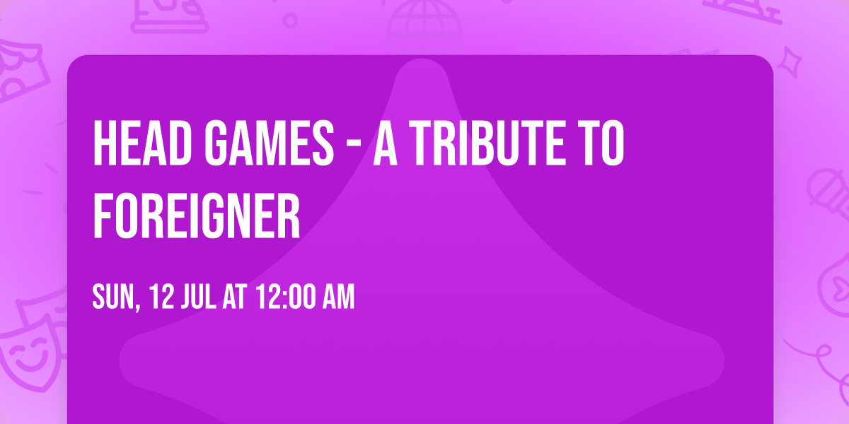 Head Games - A Tribute to Foreigner