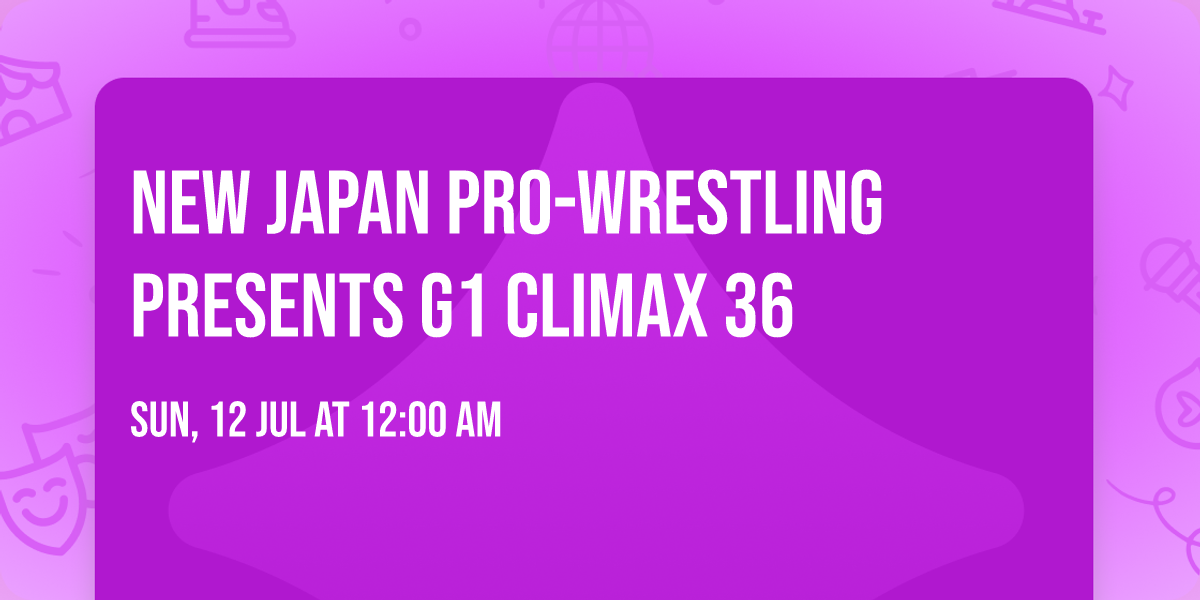 New Japan Pro-Wrestling presents G1 Climax 36