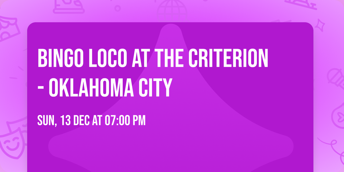 Bingo Loco at The Criterion - Oklahoma City