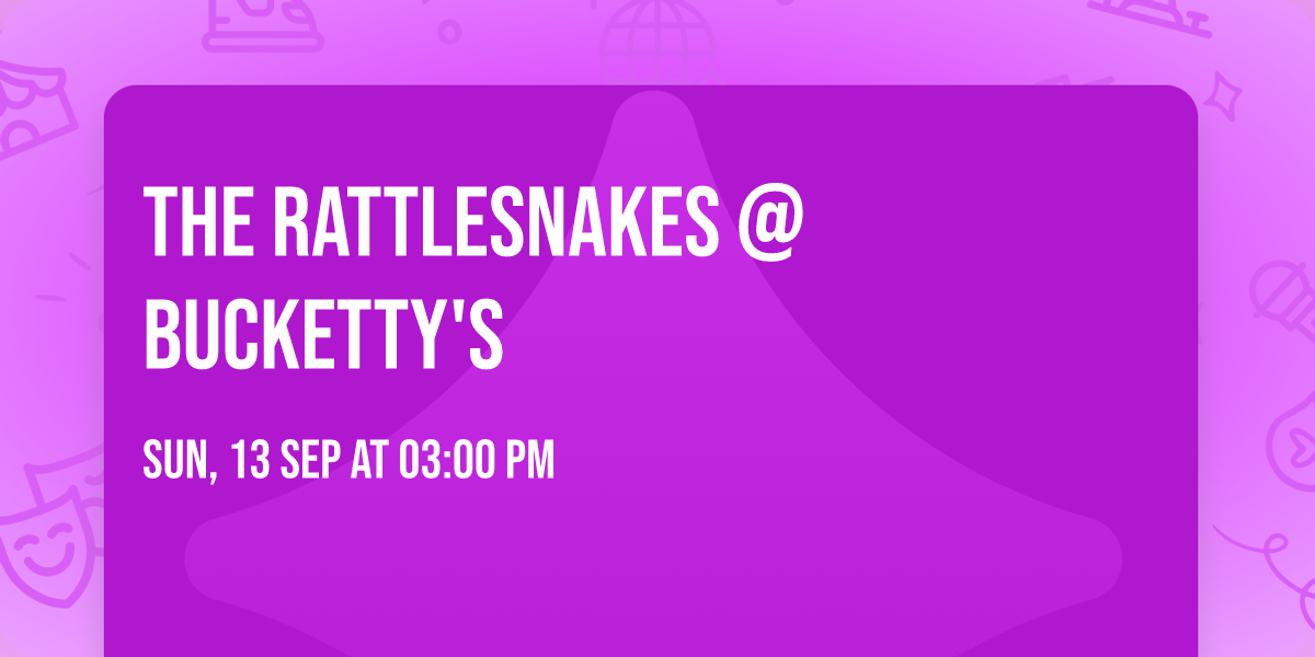 The Rattlesnakes @ Bucketty's