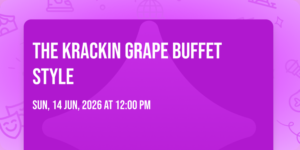 The Krackin Grape Buffet style , 2621 20th Ave n fort Dodge, 14 June ...