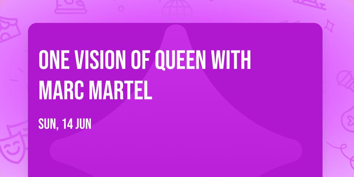 One Vision of Queen with Marc Martel