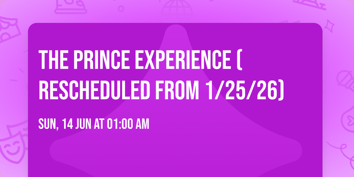 The Prince Experience (Rescheduled from 1\/25\/26)