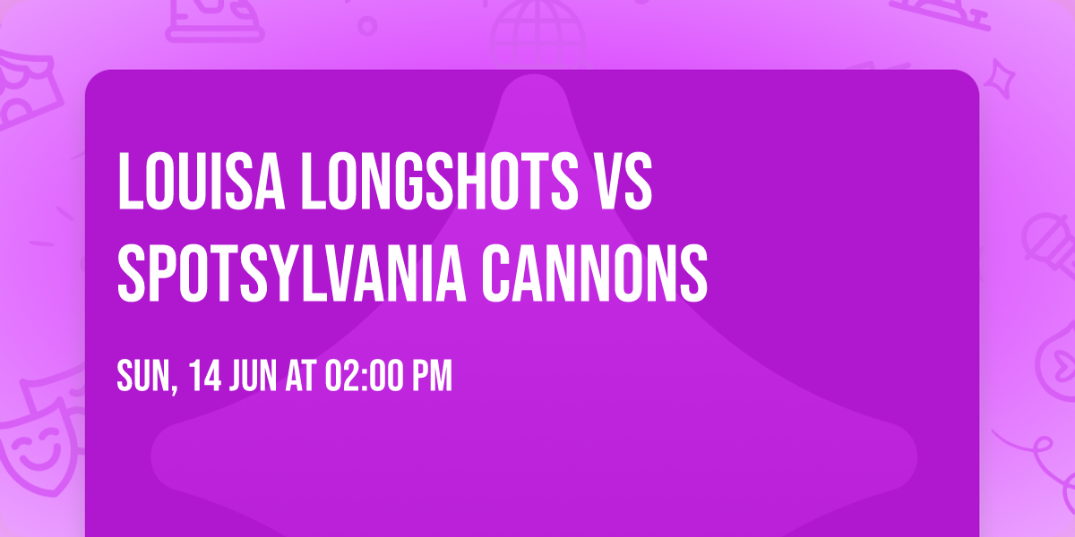 Louisa Longshots vs Spotsylvania Cannons 
