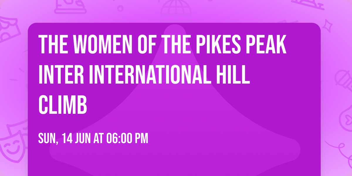 The Women Of The Pikes Peak Inter International Hill Climb