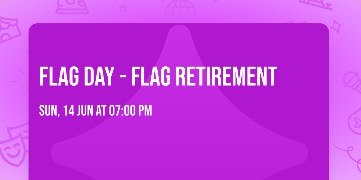 Flag Day - Flag Retirement