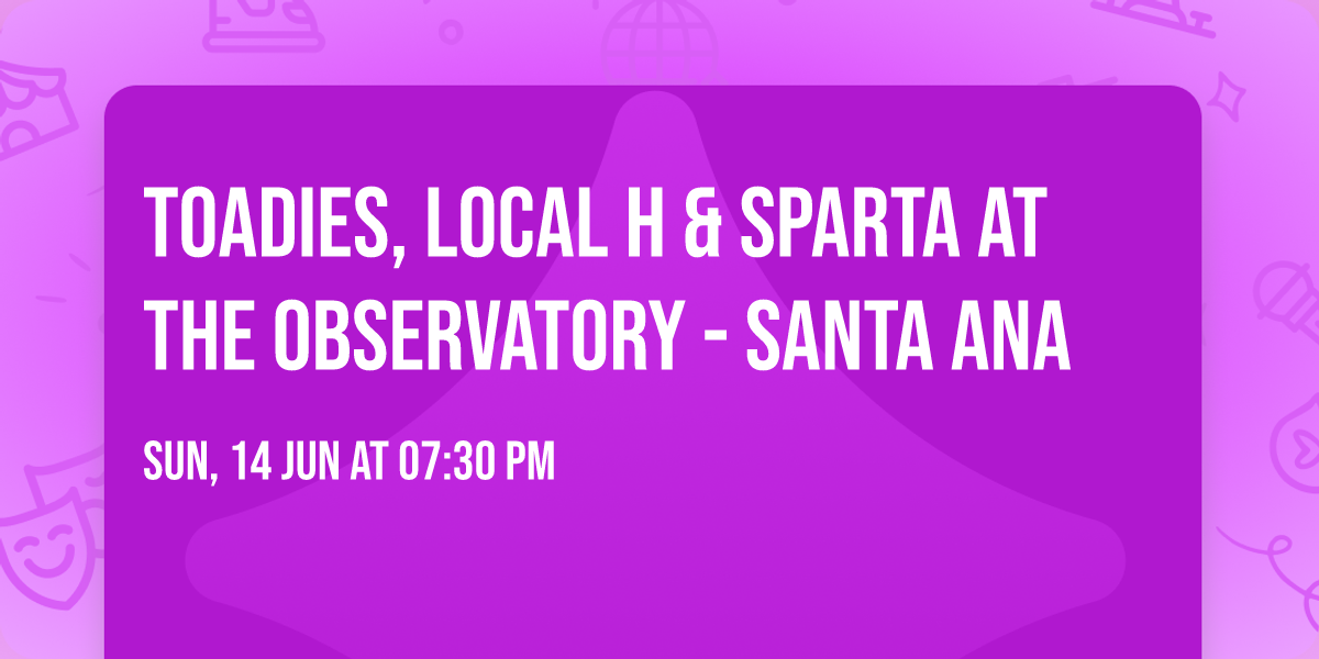 Toadies, Local H & Sparta at The Observatory - Santa Ana