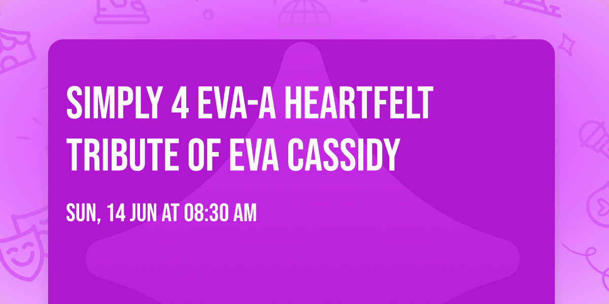 SIMPLY 4 EVA-A HEARTFELT TRIBUTE OF EVA CASSIDY